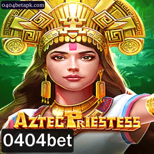 AztecPriestess: Explore o Fascinante Mundo do Jogo com 0404bet